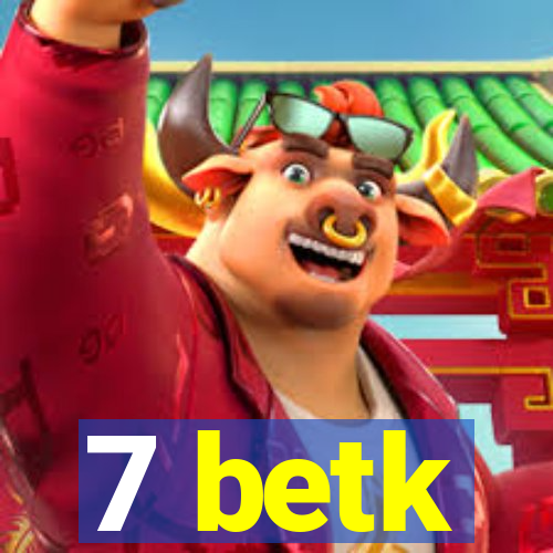 7 betk